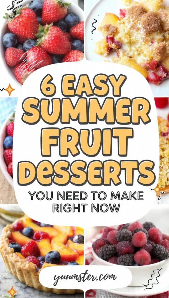 6 Easy Summer Fruit Desserts You Need to Make Right Now 9 tall pinterest pin design in bright playful collag 5