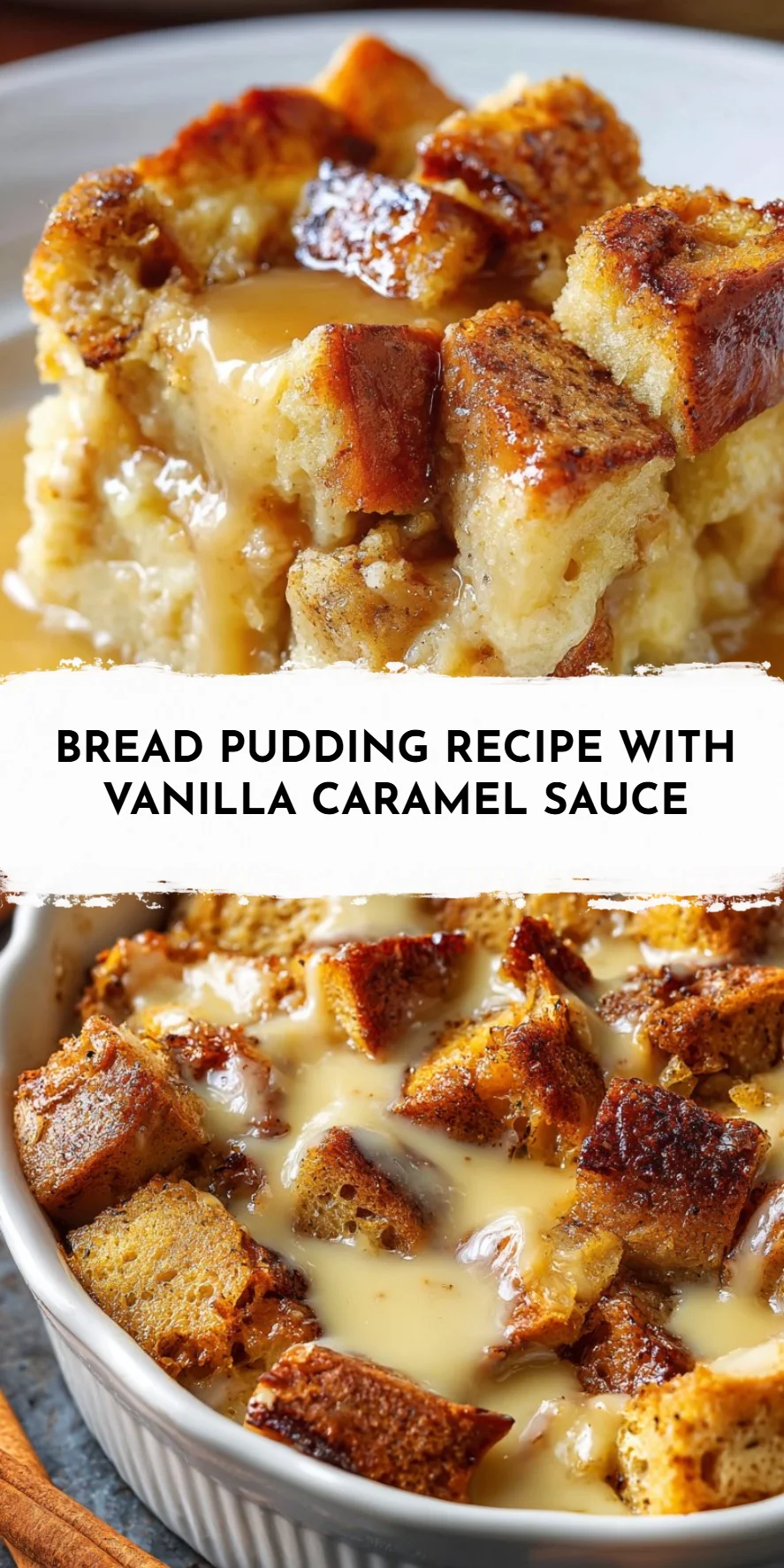 Bread Pudding Recipe with Vanilla Caramel Sauce